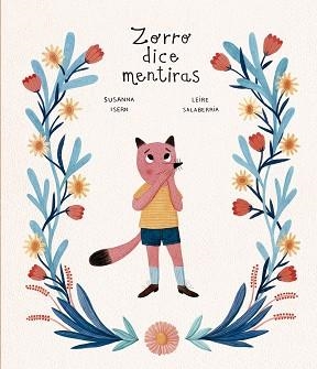 ZORRO DICE MENTIRAS | 9788418599125 | ISERN,SUSANNA | Llibreria Geli - Llibreria Online de Girona - Comprar llibres en català i castellà