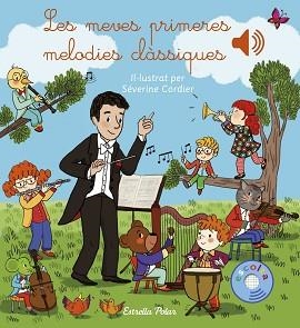 LES MEVES PRIMERES MELODIES CLÀSSIQUES | 9788418444777 | CORDIER,SÉVERINE | Llibreria Geli - Llibreria Online de Girona - Comprar llibres en català i castellà