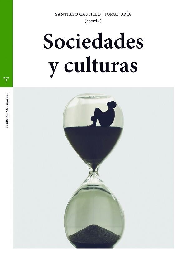 SOCIEDADES Y CULTURAS | 9788418105401 | CASTILLO,SANTIAGO/URÍA,JORGE(COORDS.) | Libreria Geli - Librería Online de Girona - Comprar libros en catalán y castellano