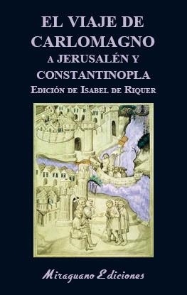 EL VIAJE DE CARLOMAGNO A JERUSALÉN Y CONSTANTINOPLA | 9788478134991 | Llibreria Geli - Llibreria Online de Girona - Comprar llibres en català i castellà