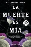 LA MUERTE ES MÍA | 9788417821531 | SÁNCHEZ VICENTE,PILAR | Llibreria Geli - Llibreria Online de Girona - Comprar llibres en català i castellà