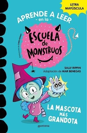 APRENDER A LEER EN LA ESCUELA DE MONSTRUOS-1.LA MASCOTA MÁS GRANDOTA  | 9788418483189 | RIPPIN,SALLY/BENEGAS,MAR | Llibreria Geli - Llibreria Online de Girona - Comprar llibres en català i castellà