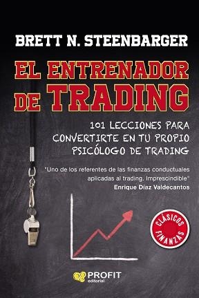 EL ENTRENADOR DE TRADING.101 LECCIONES PARA CONVERTIRTE EN TU PROPIO PSICÓLOG DE TRADING | 9788418464348 | STEENBARGER,BRETT | Llibreria Geli - Llibreria Online de Girona - Comprar llibres en català i castellà