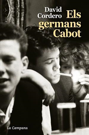 ELS GERMANS CABOT | 9788416863761 | CORDERO,DAVID | Llibreria Geli - Llibreria Online de Girona - Comprar llibres en català i castellà