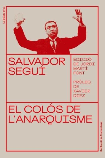 SALVADOR SEGUÍ.EL COLÓS DE L'ANARQUISME | 9788412204339 | SEGUÍ I RUBINAT,SALVADOR | Llibreria Geli - Llibreria Online de Girona - Comprar llibres en català i castellà