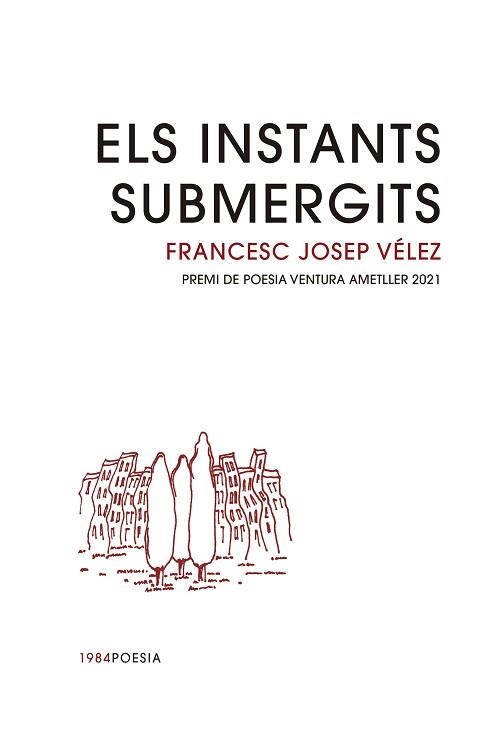 ELS INSTANTS SUBMERGITS | 9788416987979 | VÉLEZ,FRANCESC JOSEP | Llibreria Geli - Llibreria Online de Girona - Comprar llibres en català i castellà