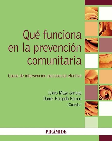 QUÉ FUNCIONA EN LA PREVENCIÓN COMUNITARIA.CASOS DE INTERVENCIÓN PSICOSOCIAL EFECTIVA | 9788436844962 | MAYA JARIEGO,ISIDRO/HOLGADO RAMOS,DANIEL | Llibreria Geli - Llibreria Online de Girona - Comprar llibres en català i castellà