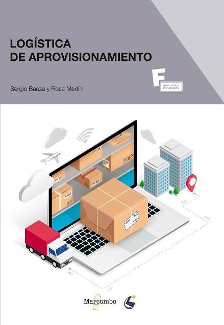 LOGÍSTICA DE APROVISIONAMIENTO | 9788426733054 | BAEZA,SERGIO/MARTÍN,ROSA | Llibreria Geli - Llibreria Online de Girona - Comprar llibres en català i castellà