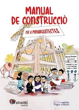 MANUAL DE CONSTRUCCIÓ PER A MINIARQUITECTES | 9788413032849 | PRIETO,NÚRIA | Llibreria Geli - Llibreria Online de Girona - Comprar llibres en català i castellà