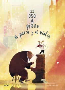 OSO,EL PIANO,EL PERRO Y EL VIOLÍN | 9788418725005 | LITCHFIELD,DAVID | Libreria Geli - Librería Online de Girona - Comprar libros en catalán y castellano