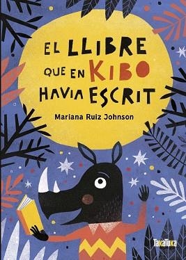 EL LLIBRE QUE EN KIBO HAVIA ESCRIT | 9788418821059 | RUIZ JOHNSON,MARIANA | Llibreria Geli - Llibreria Online de Girona - Comprar llibres en català i castellà