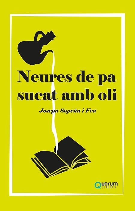 NEURES DE PA SUCAT AMB OLI | 9788416342501 | SOPEÑA I FEU,JOSEPA | Llibreria Geli - Llibreria Online de Girona - Comprar llibres en català i castellà