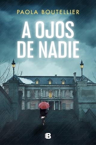 A OJOS DE NADIE | 9788466670241 | BOUTELLIER,PAOLA | Llibreria Geli - Llibreria Online de Girona - Comprar llibres en català i castellà