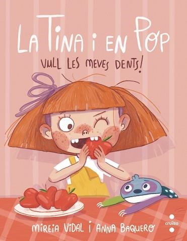 LA TINA I EN POP-2.VULL LES MEVES DENTS! | 9788466150101 | VIDAL SAENZ,MIREIA | Llibreria Geli - Llibreria Online de Girona - Comprar llibres en català i castellà