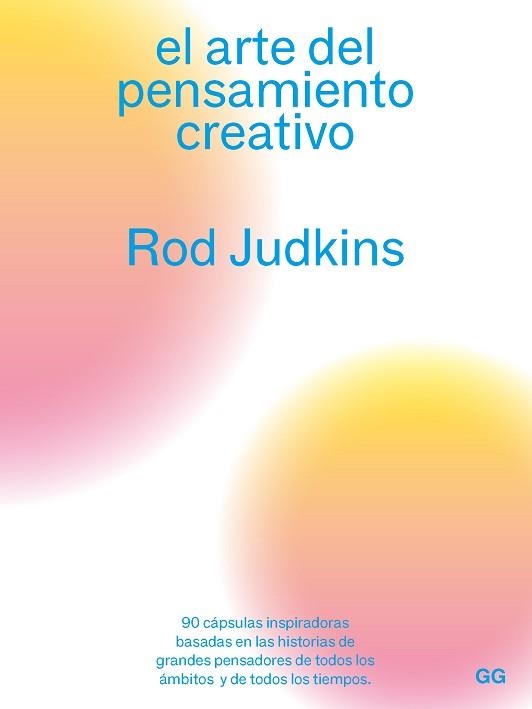 EL ARTE DEL PENSAMIENTO CREATIVO | 9788425233180 | JUDKINS,ROD | Llibreria Geli - Llibreria Online de Girona - Comprar llibres en català i castellà