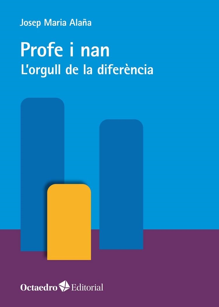 PROFE I NAN.L'ORGULL DE LA DIFERÈNCIA | 9788418819261 | ALAÑA NEGRE,JOSEP MARIA | Llibreria Geli - Llibreria Online de Girona - Comprar llibres en català i castellà