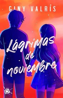 LÁGRIMAS DE NOVIEMBRE | 9788418582721 | VALRÍS,GINY | Llibreria Geli - Llibreria Online de Girona - Comprar llibres en català i castellà