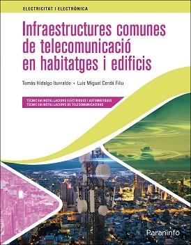 INFRAESTRUCTURES COMUNES DE TELECOMUNICACIÓ EN HABITATGES I EDIFICIS(2021) | 9788413661841 | CERDÁ FILIU,LUIS MIGUEL/HIDALGO ITURRALDE,TOMÁS | Llibreria Geli - Llibreria Online de Girona - Comprar llibres en català i castellà