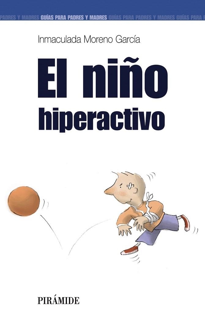 EL NIÑO HIPERACTIVO | 9788436818888 | MORENO GARCIA,INMACULADA | Libreria Geli - Librería Online de Girona - Comprar libros en catalán y castellano