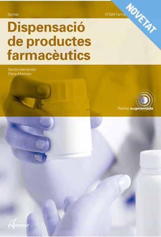 DISPENSACIÓ DE PRODUCTES FARMACÈUTICS | 9788417872779 | HERNANDEZ,BENITO/MARTINEZ,ELENA | Llibreria Geli - Llibreria Online de Girona - Comprar llibres en català i castellà