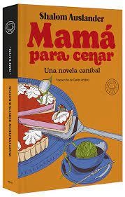 MAMÁ PARA CENAR | 9788418733390 | AUSLANDER,SHALOM | Llibreria Geli - Llibreria Online de Girona - Comprar llibres en català i castellà