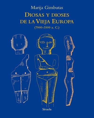 DIOSAS Y DIOSES DE LA VIEJA EUROPA | 9788418859045 | GIMBUTAS,MARIJA | Libreria Geli - Librería Online de Girona - Comprar libros en catalán y castellano