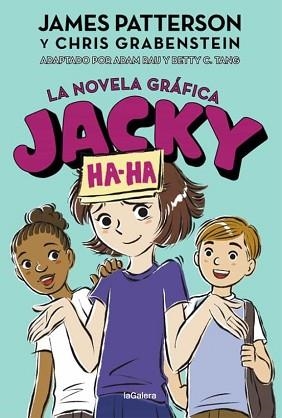 JACKY HA-HA 3.LA NOVELA GRÁFICA | 9788424670269 | PATTERSON,JAMES/GRABENSTEIN,CHRIS | Llibreria Geli - Llibreria Online de Girona - Comprar llibres en català i castellà