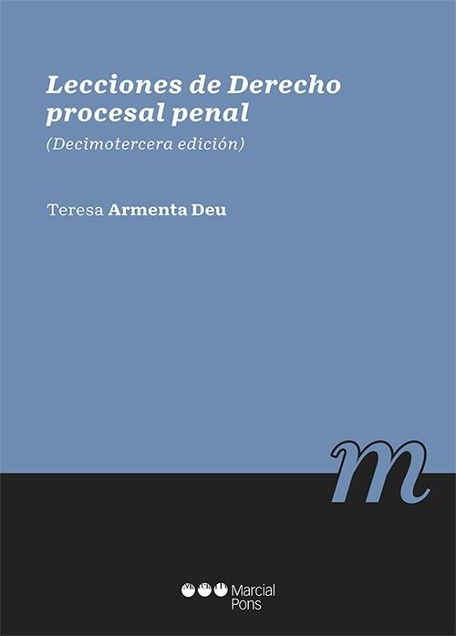 LECCIONES DE DERECHO PROCESAL PENAL(13ª EDICIÓN 2021) | 9788413812519 | ARMENTA DEU,Mª TERESA | Llibreria Geli - Llibreria Online de Girona - Comprar llibres en català i castellà