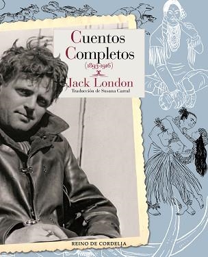 CUENTOS COMPLETOS(JACK LONDON) | 9788418141850 | LONDON,JACK | Llibreria Geli - Llibreria Online de Girona - Comprar llibres en català i castellà