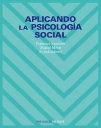 APLICANDO LA PSICOLOGIA SOCIAL | 9788436819489 | EXPOSITO,FRANCISCA/MOYA,MIGUEL | Libreria Geli - Librería Online de Girona - Comprar libros en catalán y castellano