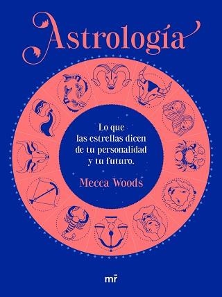 ASTROLOGÍA.LO QUE LAS ESTRELLAS DICEN DE TU PERSONALIDAD Y TU FUTURO | 9788427049185 | WOODS,MECCA | Llibreria Geli - Llibreria Online de Girona - Comprar llibres en català i castellà