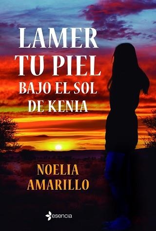 LAMER TU PIEL BAJO EL SOL DE KENIA | 9788408246930 | AMARILLO,NOELIA | Llibreria Geli - Llibreria Online de Girona - Comprar llibres en català i castellà