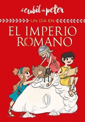 UN DÍA EN...EL IMPERIO ROMANO  | 9788420441061 | EL CUBIL DE PETER | Llibreria Geli - Llibreria Online de Girona - Comprar llibres en català i castellà