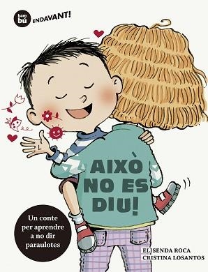 AIXÒ NO ES DIU | 9788483435977 | ROCA, ELISENDA | Llibreria Geli - Llibreria Online de Girona - Comprar llibres en català i castellà