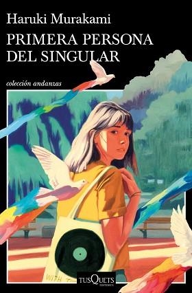 PRIMERA PERSONA DEL SINGULAR(CASTELLANO) | 9788411070140 | MURAKAMI,HARUKI | Llibreria Geli - Llibreria Online de Girona - Comprar llibres en català i castellà