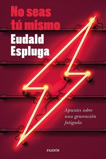 NO SEAS TÚ MISMO | 9788449338632 | ESPLUGA,EUDALD | Llibreria Geli - Llibreria Online de Girona - Comprar llibres en català i castellà