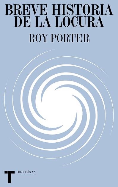 BREVE HISTORIA DE LA LOCURA | 9788418428791 | PORTER,ROY | Llibreria Geli - Llibreria Online de Girona - Comprar llibres en català i castellà