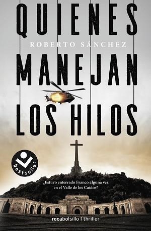 QUIENES MANEJAN LOS HILOS | 9788417821562 | SÁNCHEZ RUIZ,ROBERTO | Llibreria Geli - Llibreria Online de Girona - Comprar llibres en català i castellà