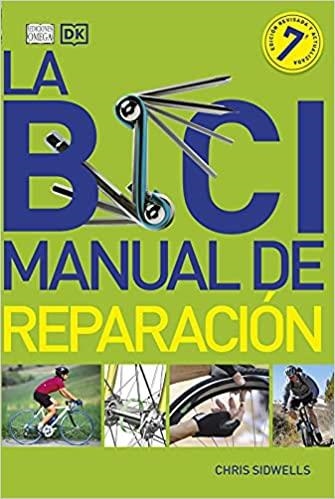 LA BICI.MANUAL DE REPARACIÓN | 9788428217453 | SIDWELLS,CHRIS | Libreria Geli - Librería Online de Girona - Comprar libros en catalán y castellano