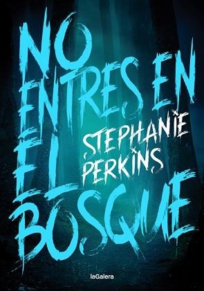 NO ENTRES EN EL BOSQUE | 9788424668778 | PERKINS,STEPHANIE | Llibreria Geli - Llibreria Online de Girona - Comprar llibres en català i castellà