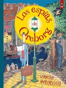 LOS ESPÍAS DE OREBORG | 9788416884483 | WEGELIUS,JAKOB | Llibreria Geli - Llibreria Online de Girona - Comprar llibres en català i castellà