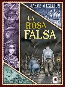 LA ROSA FALSA(CASTELLÀ) | 9788416884469 | WEGELIUS,JAKOB | Llibreria Geli - Llibreria Online de Girona - Comprar llibres en català i castellà