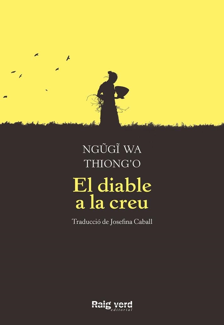 EL DIABLE A LA CREU | 9788417925376 | WA THIONG'O,NGUGI | Llibreria Geli - Llibreria Online de Girona - Comprar llibres en català i castellà