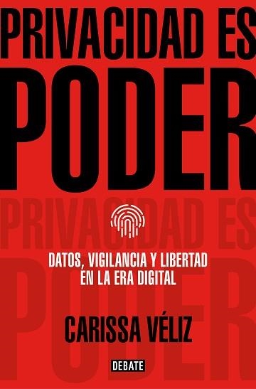 PRIVACIDAD ES PODER | 9788418056680 | VÉLIZ, CARISSA | Llibreria Geli - Llibreria Online de Girona - Comprar llibres en català i castellà