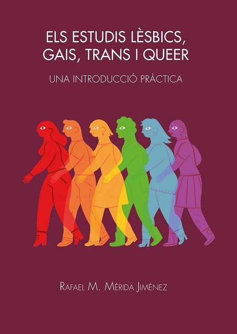 ELS ESTUDIS LÈSBICS,GAIS,TRANS I QUEER | 9788491442684 | MÉRIDA JIMÉNEZ,RAFAEL M. | Llibreria Geli - Llibreria Online de Girona - Comprar llibres en català i castellà