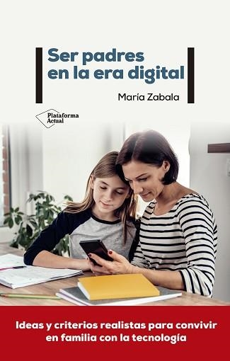 SER PADRES EN LA ERA DIGITAL | 9788418582783 | ZABALA,MARÍA | Llibreria Geli - Llibreria Online de Girona - Comprar llibres en català i castellà