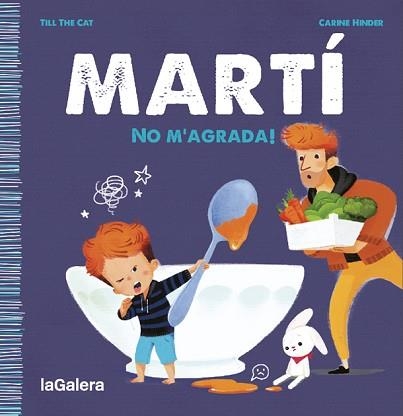 MARTÍ.NO M'AGRADA! | 9788424671341 | TILL THE CAT | Llibreria Geli - Llibreria Online de Girona - Comprar llibres en català i castellà