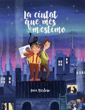 LA CIUTAT QUE MÉS M'ESTIMO | 9788424669904 | BERLOSO,LAIA | Llibreria Geli - Llibreria Online de Girona - Comprar llibres en català i castellà