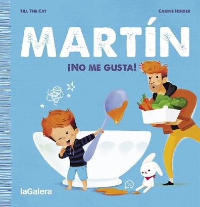 MARTÍN.¡NO ME GUSTA! | 9788424671372 | TILL THE CAT | Llibreria Geli - Llibreria Online de Girona - Comprar llibres en català i castellà