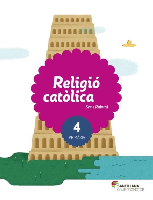 RELIGIO CATOLICA(QUART DE PRIMARIA.SERIE RABUNI) | 9788490470510 | Llibreria Geli - Llibreria Online de Girona - Comprar llibres en català i castellà